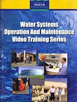 Water Systems Operation and Maintenance Video Training Series (Office of Water Programs, CSU Sacramento) 1593710070 Book Cover