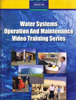 Paperback Water Systems Operation and Maintenance Video Training Series (Office of Water Programs, CSU Sacramento) Book