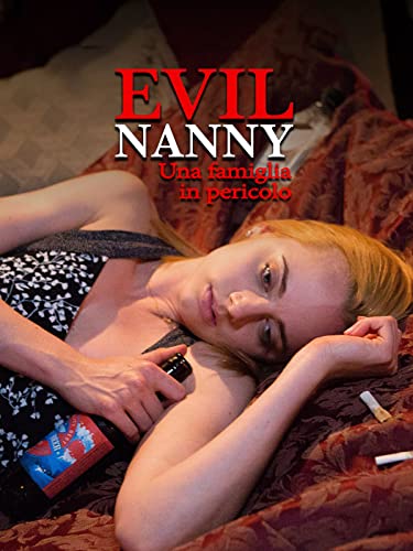  Evil Nanny - Una famiglia in pericolo