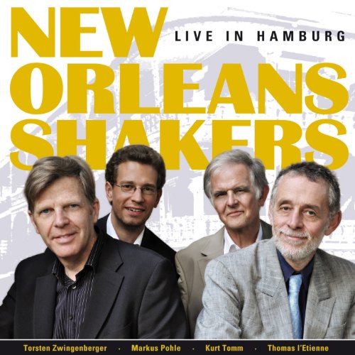 Amazon MusicでNew Orleans ShakersのLive in Hamburg (Torsten Zwingenberger