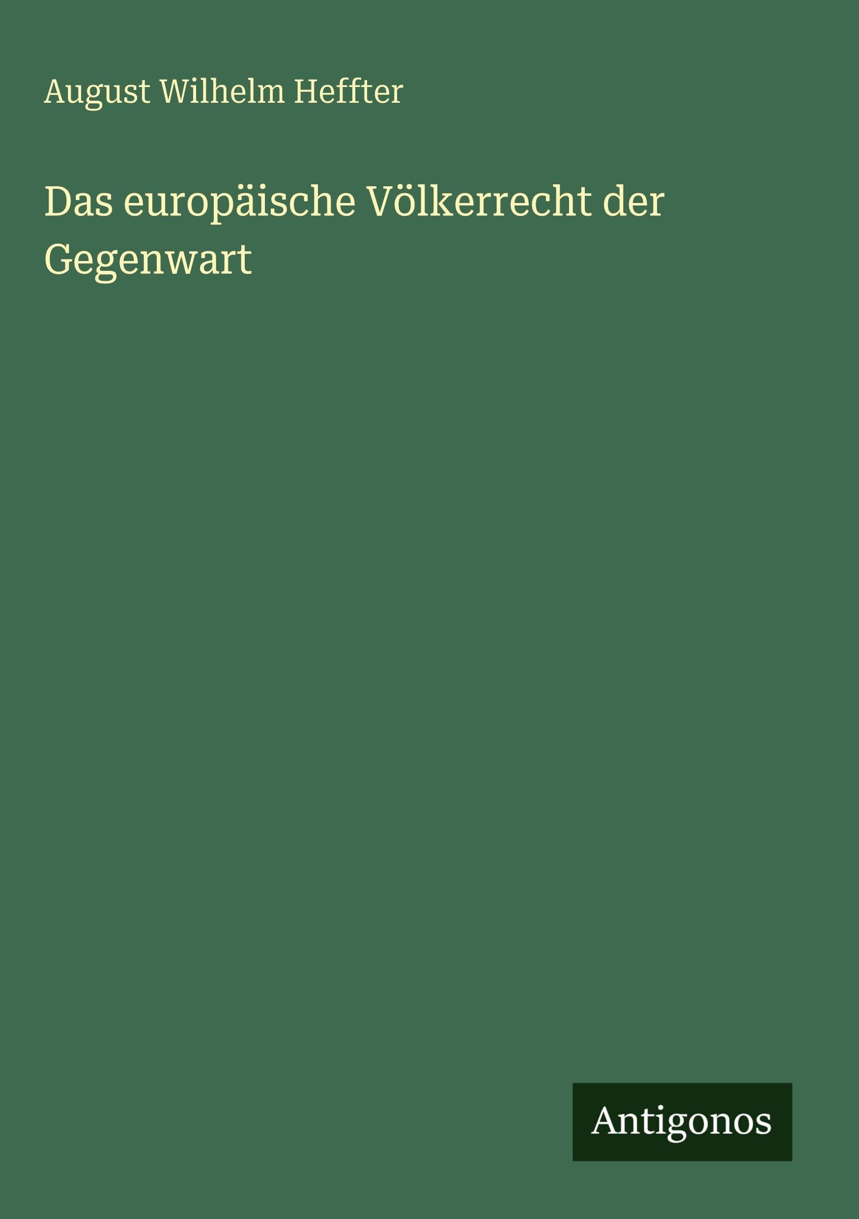 Das europäische Völkerrecht der Gegenwart