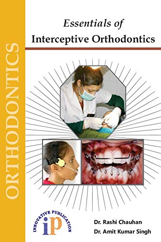 Essentials of Interceptive Orthodontics - A Textbook