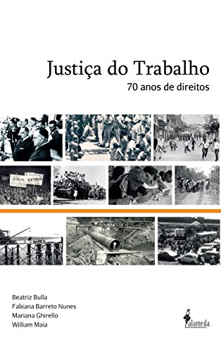 Justiça do trabalho: 70 anos de direitos