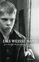 Das Weisse Band: Das Drehbuch Zum Film 3827009138 Book Cover