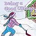 Being a Good Citizen: A Book about Citizenship (Way to Be!)