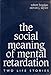 The Social Meaning of Mental Retardation: Two Life Stories (Special Education Series)