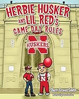 Herbie Husker and Lil Red's Game Day Rules 1620867451 Book Cover
