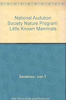 National Audubon Society Nature Program: Little Known Mammals B002LLLKGY Book Cover