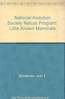 National Audubon Society Nature Program: Little Known Mammals B002LLLKGY Book Cover