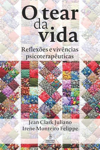 O tear da vida: Reflexões e vivências psicoterapêuticas
