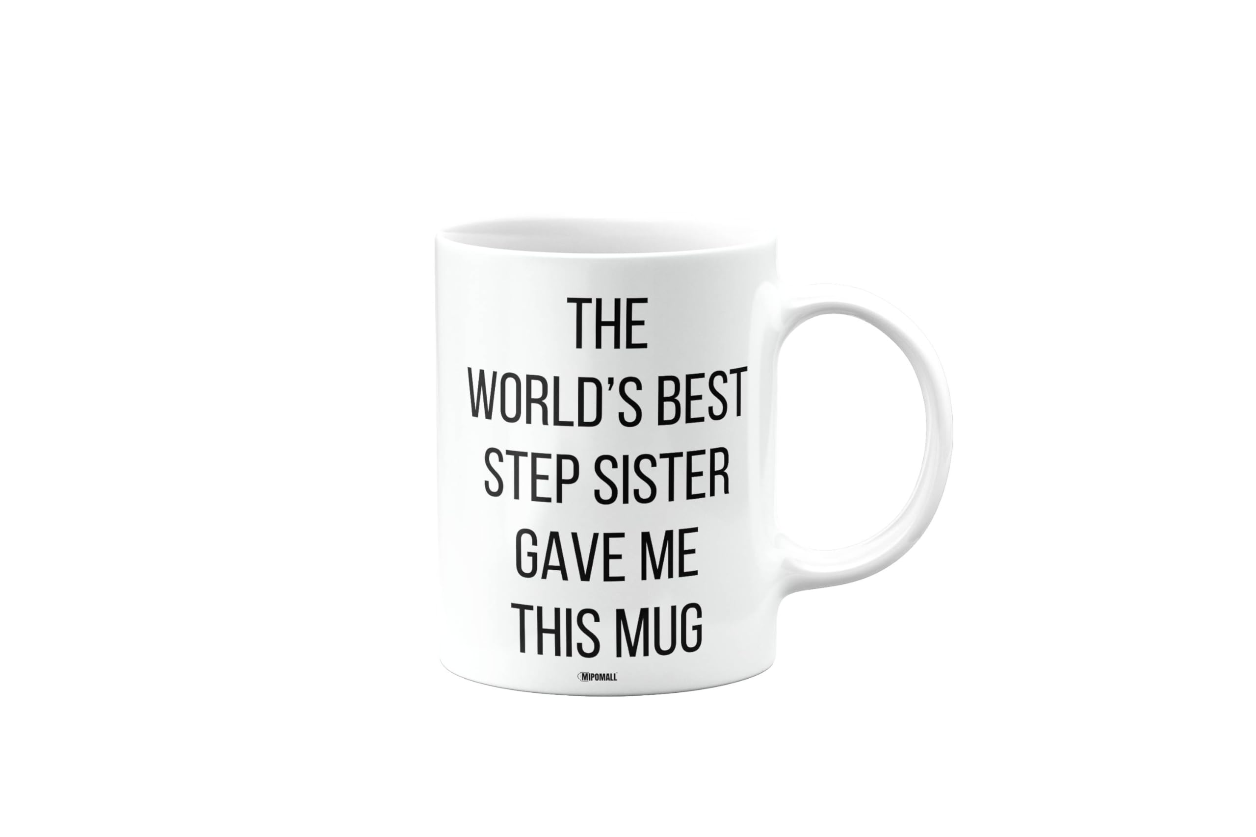 MIPOMALL The World's Best Step Sister Gave Me This Mug, Funny Birthday Gifts for Men or Women, Secret Santa, Presents for Christmas, mm-CA_207_166