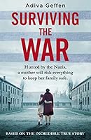 Surviving the War: based on an incredible true story of hope, love and resistance 1787465942 Book Cover