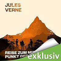 Reise zum Mittelpunkt der Erde Hörbuch