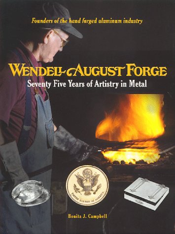 Wendell August Forge: Seventy-Five Years of Artistry in Metal