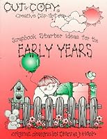 Scrapbook Starter: Ideas for the Early Years 1566840732 Book Cover