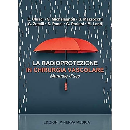 Minerva La radioprotezione in chirurgia vascolare. Manuale d'uso