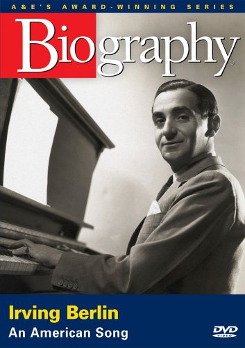 Berlin, Irving (A & E Biography)