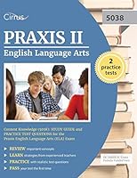 Praxis II English Language Arts Content Knowledge (5038): Study Guide and Practice Test Questions for the Praxis English Language Arts (ELA) Exam 1941759866 Book Cover