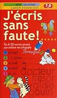 J'ecris Sans Faute! Mon Deuxieme Cahier d'exercices 7-8 ans 2762518660 Book Cover