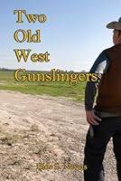 Two Old West Gunslingers (Lonnie and the Old West) B0F5N987H6 Book Cover