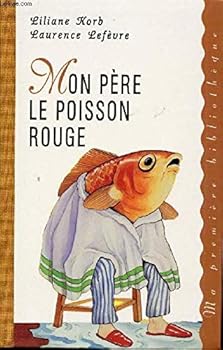 Hardcover Mon père le poisson rouge (Ma première bibliothèque) [French] Book