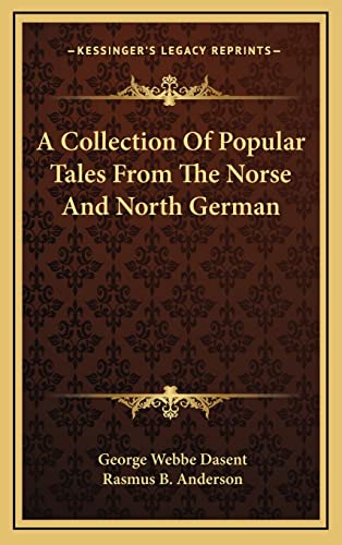 A Collection Of Popular Tales From The Norse And North German