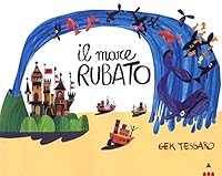 Il mare rubato. Ediz. a colori 8878746770 Book Cover