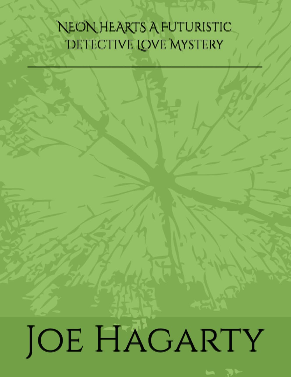 NEON HEARTS A Futuristic Detective Love Mystery _______________________________________