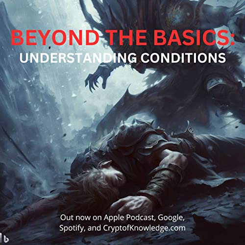 Beyond the Basics: Understanding Conditions
