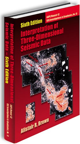 Interpretation of Three-Dimensional Seismic Data, sixth...