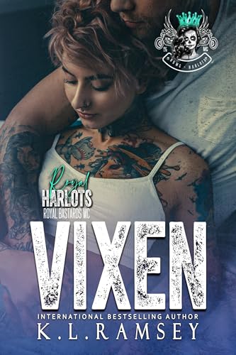 Vixen: Royal Harlots, MC, RBMC, Biker Chicks, Alpha Women, Tough Women, Enemies to Lovers (The Royal Harlots MC Book 5)