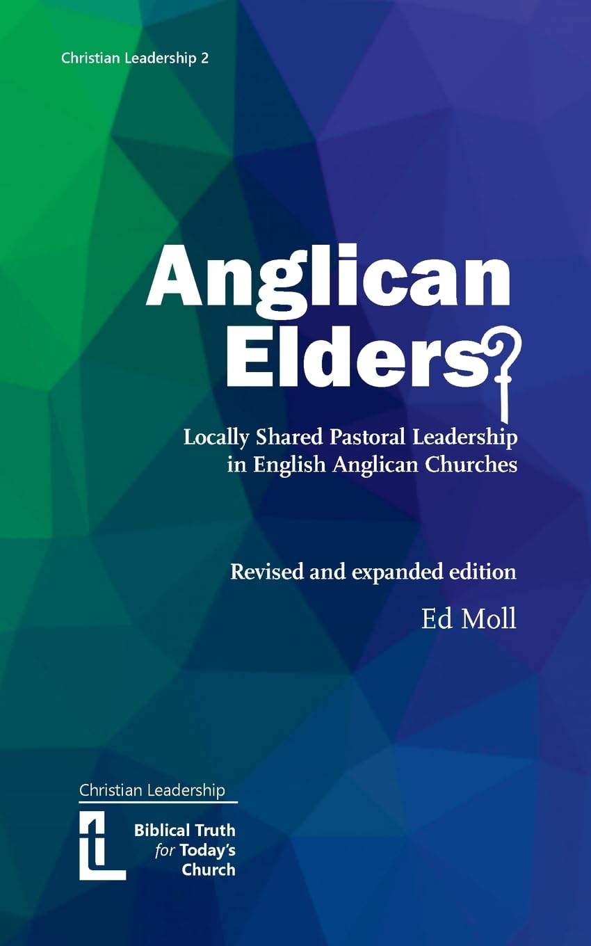 Anglican Elders?: Locally shared pastoral leadership in English Anglican Churches. Revised and expanded edition: 2 (Christian Leadership)