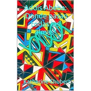 Addis Abeba: &iexcl;Donde pasan todas las almas! Audiolibro Por Katherine Chubert arte de portada