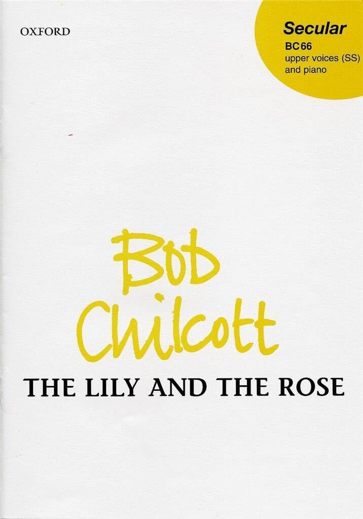 The Lily and the Rose: SS vocal score