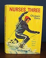 Nurses Three Olympic Duty - A Penny Scott Story B000ZFNFU2 Book Cover