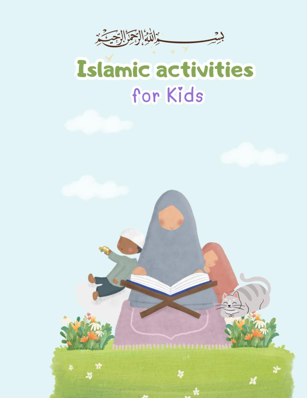 Islamic Activity Book for Kids: Fun-Filled Learning About Faith & Values!": Islamic Activity Book for Kids Ages 3to6 :Ramadan Activities Include Five ... Activities and Games for Young Muslims