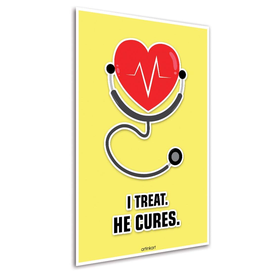 ArtinKart- I Treat He Cures, Poster For Hospital OPD, Poster For Clinic, Hospital, Nursing Home, Physiotheraphy Office (12X18 Inch, Multicolour, Bordered, Unframed)