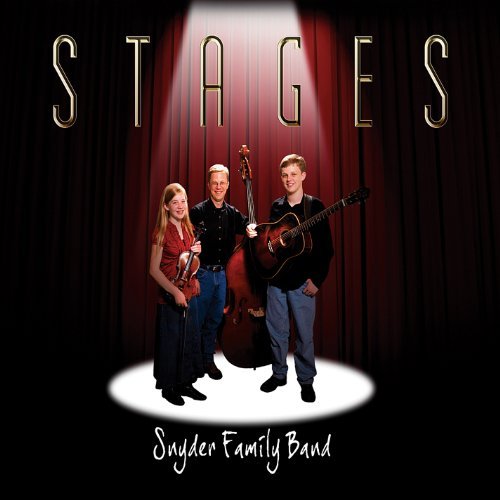 Stages by Snyder Family Band (2011-08-03)