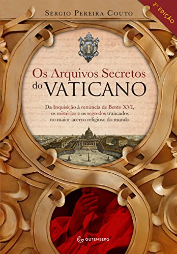 O Vaticano: História, diplomacia e curiosidades do menor pais do mundo 5 Os arquivos secretos do Vaticano: Da inquisição à renúncia de Ben...