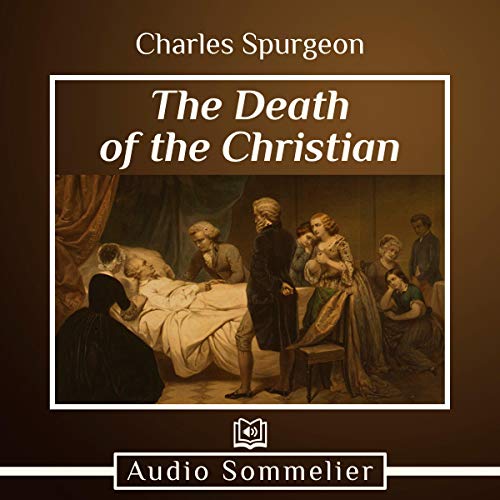 The Death of the Christian by Charles Spurgeon episode artwork