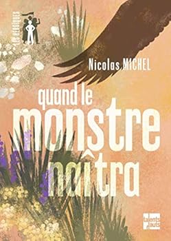 Paperback QUAND LE MONSTRE NAITRA [French] Book