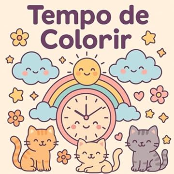 Capa do livro Tempo de colorir: Livro de colorir para todas as idades com desenhos fofos e relaxantes (Portuguese Edition)