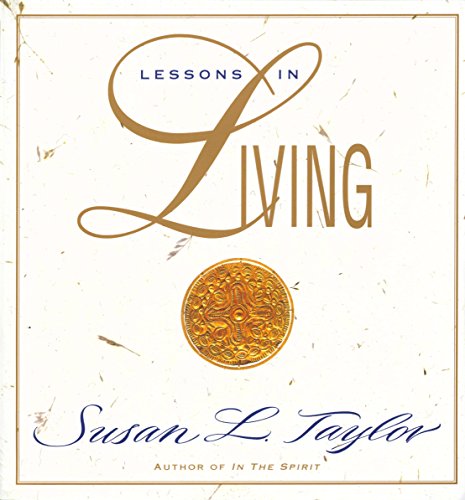 Lessons in Living (English Edition) - Taylor, Susan L.