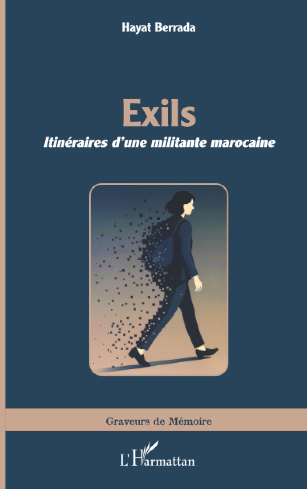 Exils: Itinéraires d'une militante marocaine (Graveurs de Mémoire)