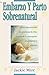 Embarazo Y Parto Sobrenatural: CÃ³mo experimentar las promesas de Dios acerca de la concepciÃ³n, el embarazo y el parto. (Spanish Edition)