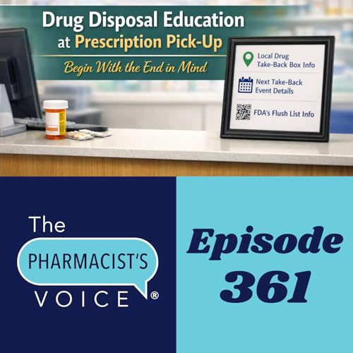 Drug Disposal Education at Prescription Pick-Up: Begin With the End in Mind