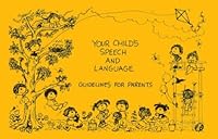 Your Child's Speech And Language: Guidelines For Parents 0890790396 Book Cover
