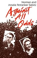 Against All Odds: A Tale of Two Survivors 0896041492 Book Cover