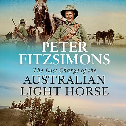 The Last Charge of the Australian Light Horse by Peter FitzSimons episode artwork