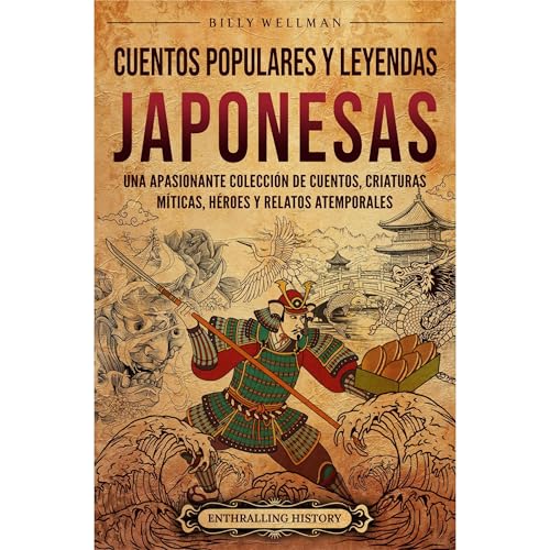 Cuentos populares y leyendas japonesas: Una apasionante colecci&amp;oacute;n de cuentos, criaturas m&amp;iacute;ticas, h&amp;eacute;roes y relatos atemporales | Billy Wellman episode artwork